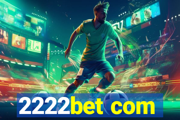 2222bet com