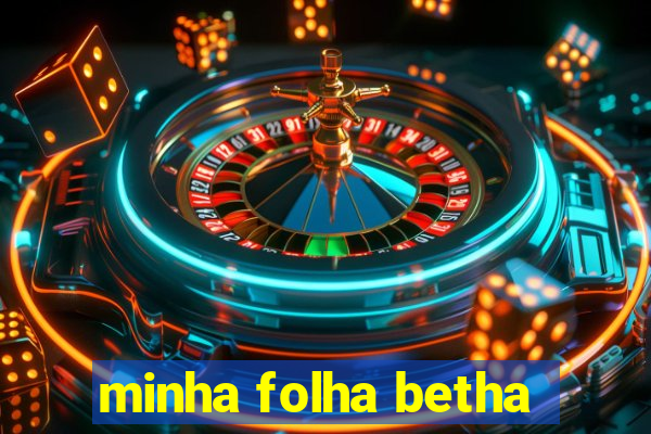 minha folha betha