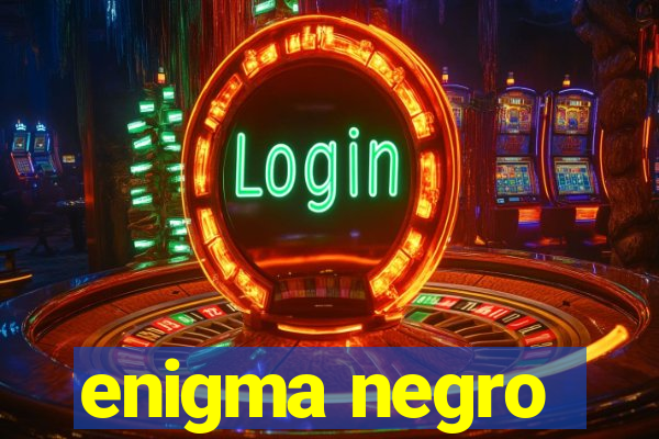 enigma negro