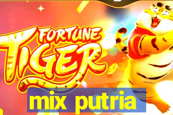 mix putria