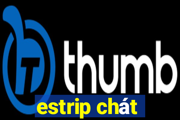 estrip chát