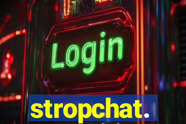 stropchat.