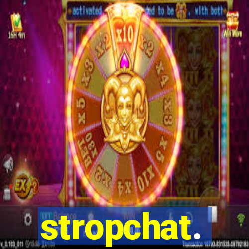 stropchat.