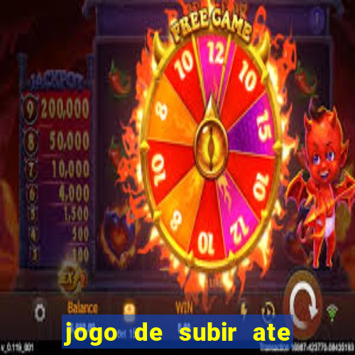 jogo de subir ate o ceu