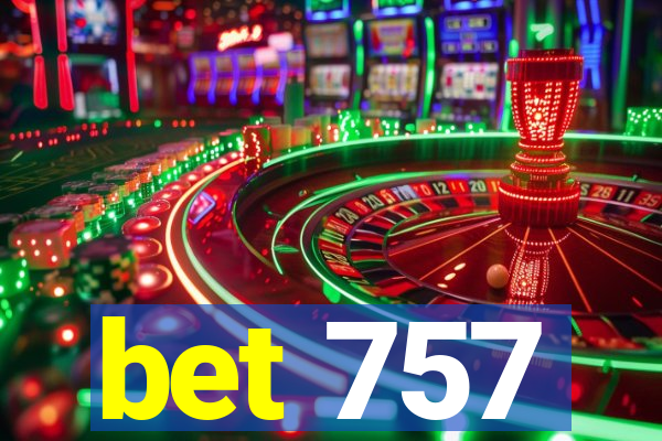 bet 757