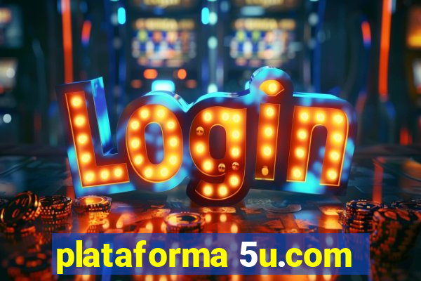 plataforma 5u.com