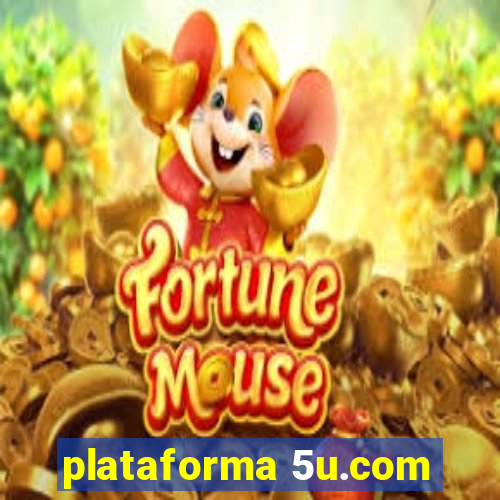 plataforma 5u.com
