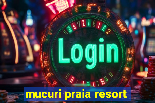 mucuri praia resort