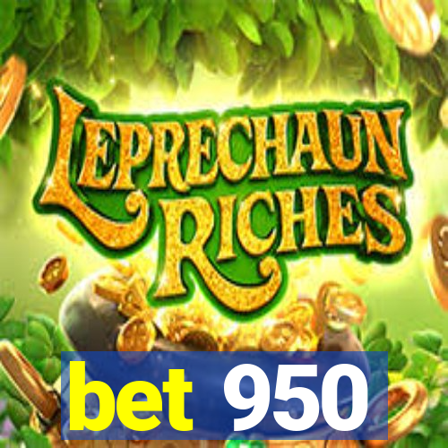 bet 950