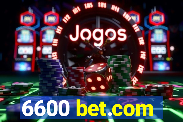 6600 bet.com