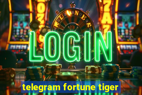 telegram fortune tiger