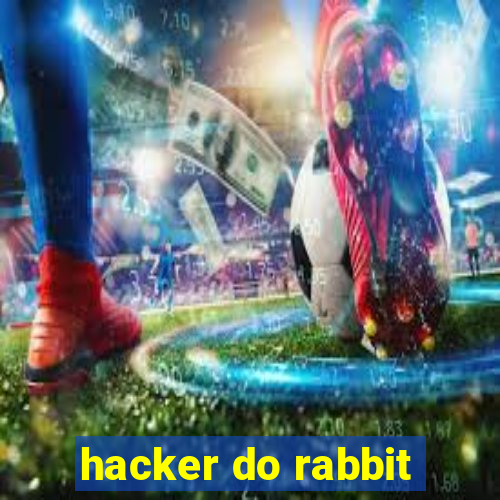 hacker do rabbit