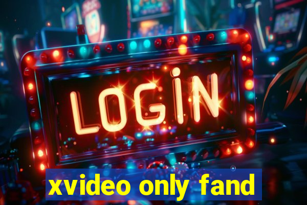 xvideo only fand