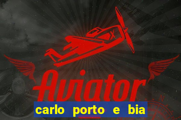 carlo porto e bia arantes namoram na vida real