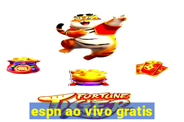 espn ao vivo gratis
