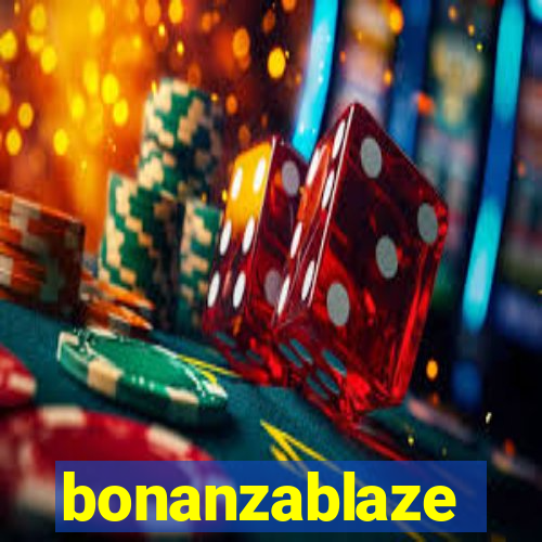 bonanzablaze