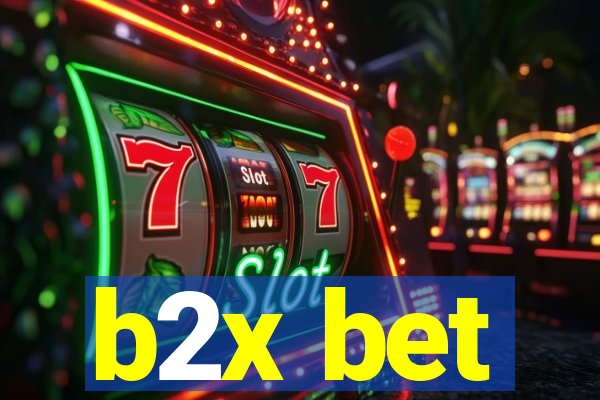 b2x bet
