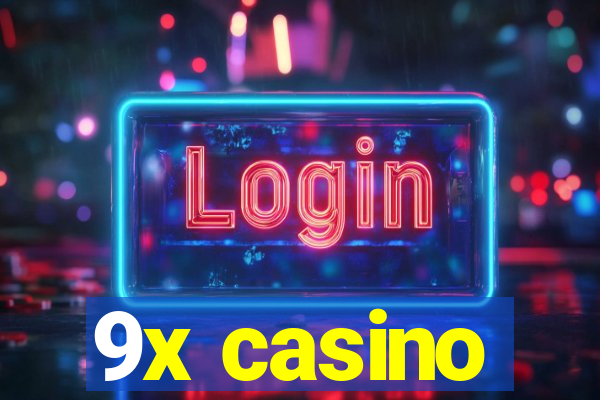 9x casino