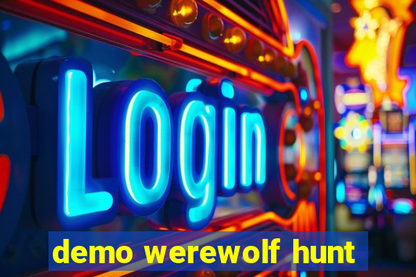 demo werewolf hunt