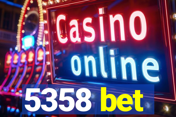 5358 bet