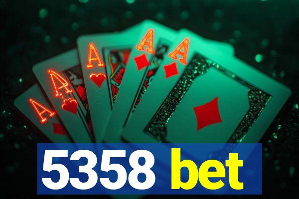 5358 bet