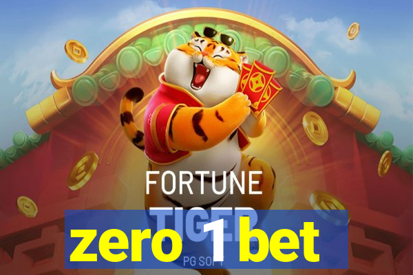 zero 1 bet