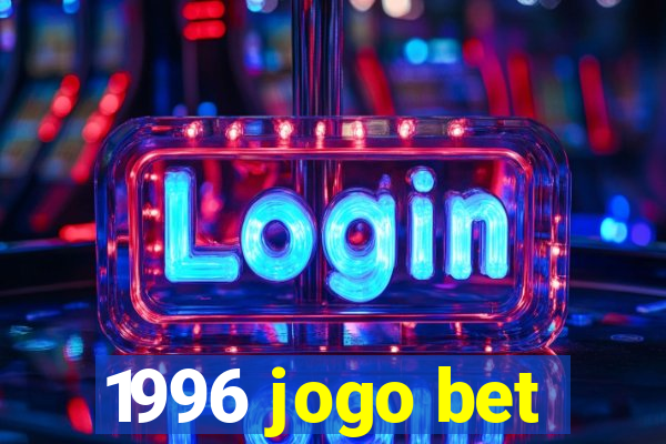 1996 jogo bet