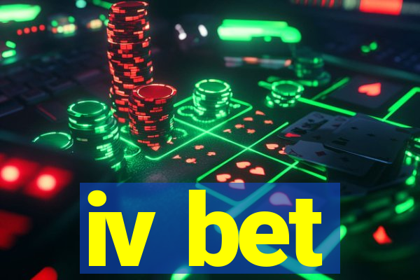 iv bet