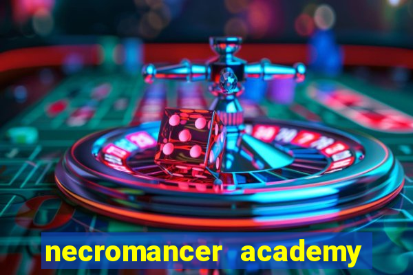 necromancer academy and the genius summoner 52