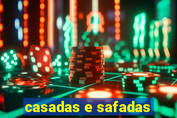 casadas e safadas