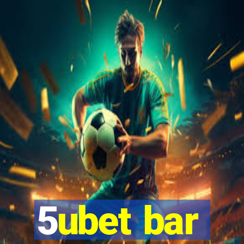 5ubet bar