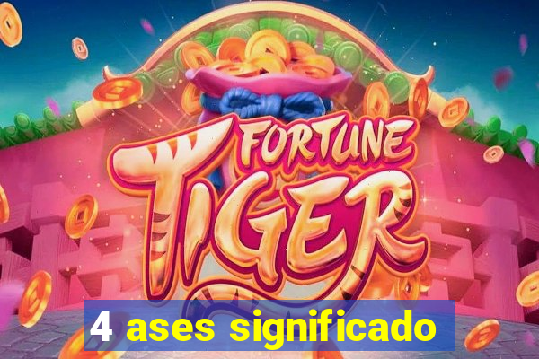 4 ases significado