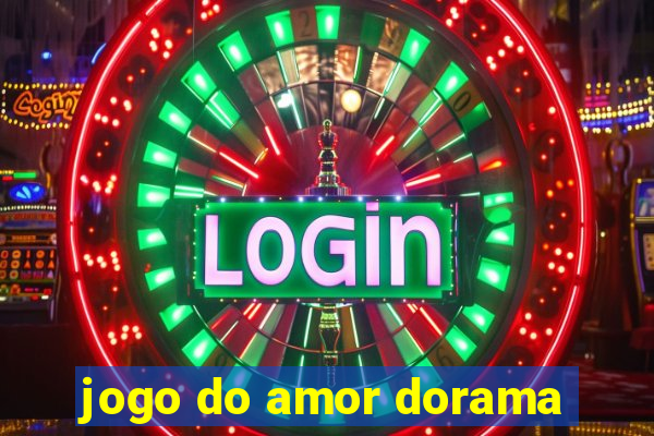 jogo do amor dorama