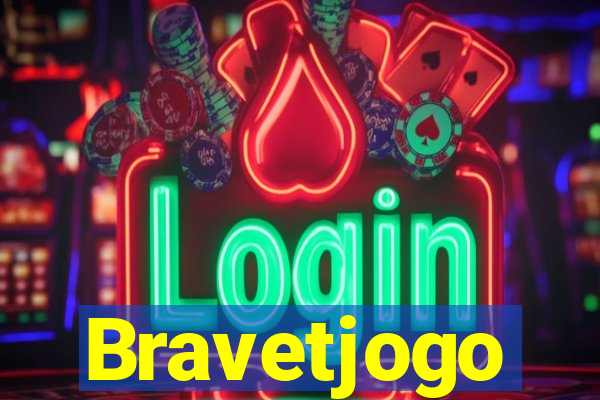 Bravetjogo