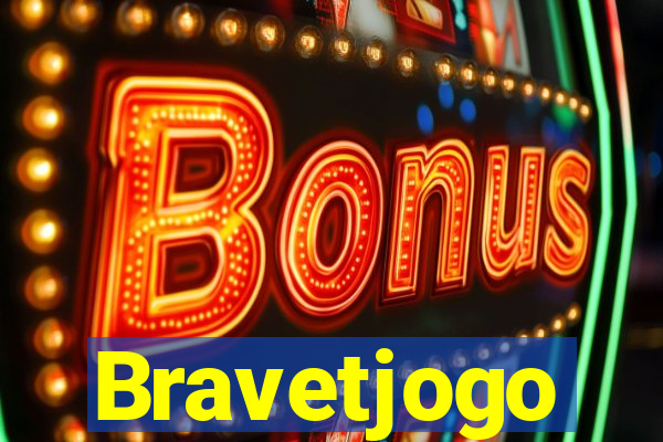 Bravetjogo