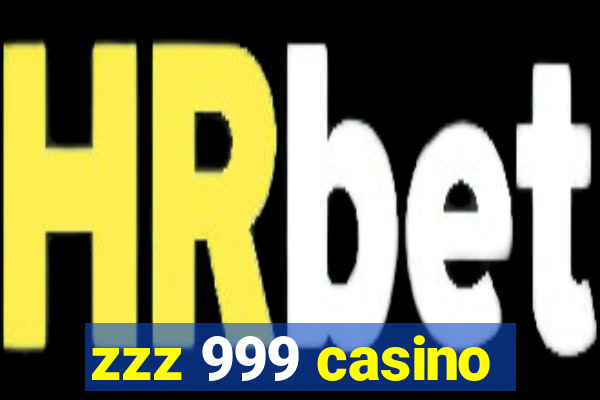 zzz 999 casino