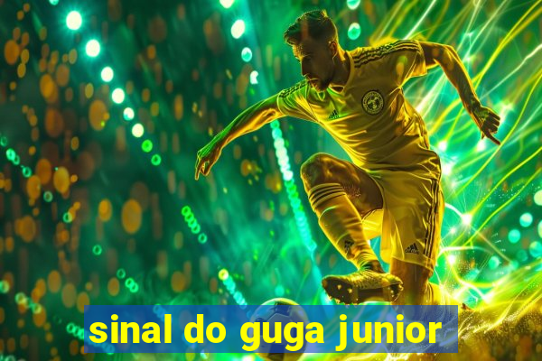 sinal do guga junior