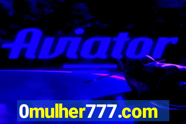 0mulher777.com