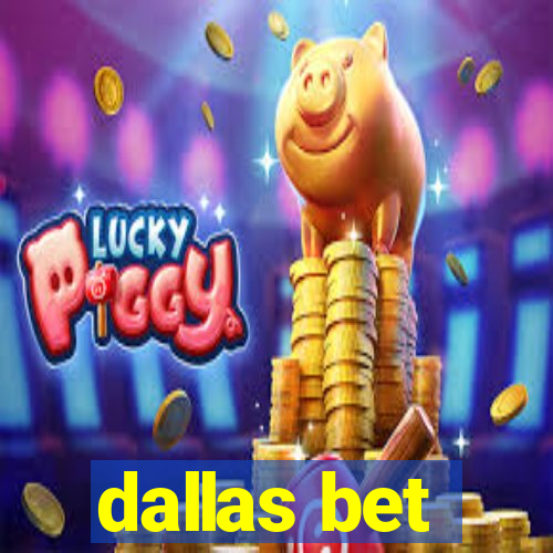 dallas bet