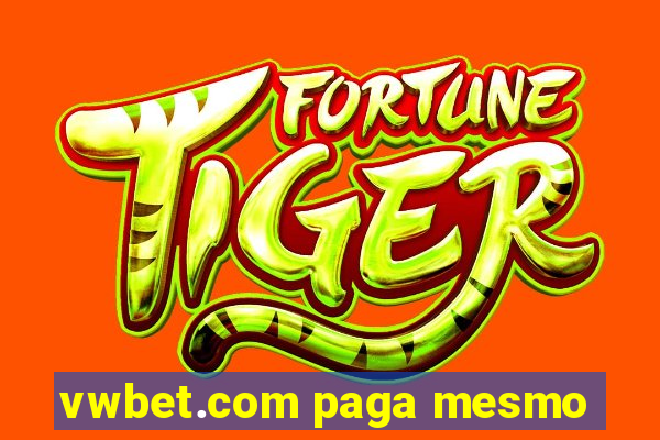 vwbet.com paga mesmo
