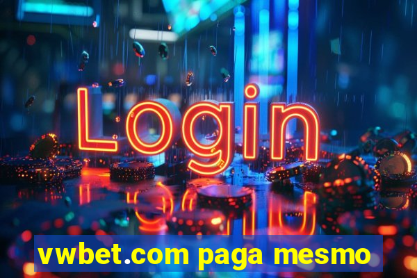 vwbet.com paga mesmo