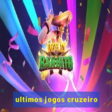 ultimos jogos cruzeiro