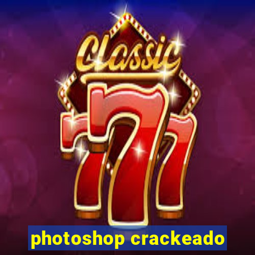 photoshop crackeado