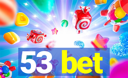 53 bet