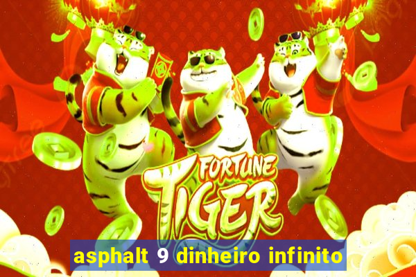 asphalt 9 dinheiro infinito