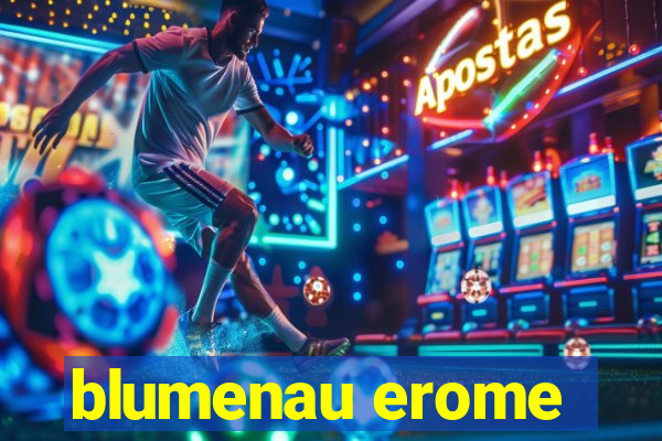 blumenau erome