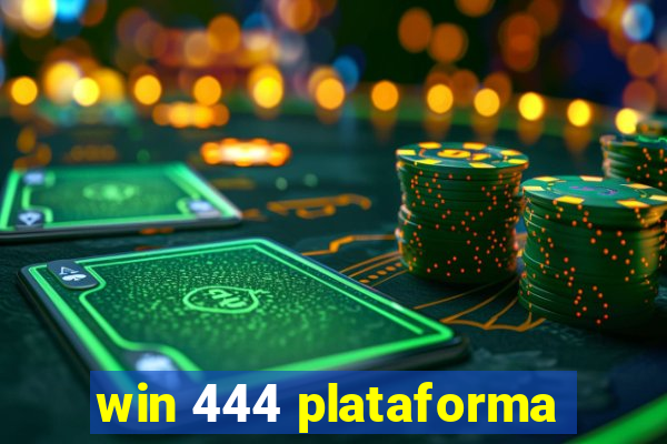 win 444 plataforma