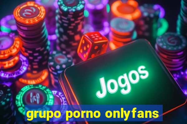 grupo porno onlyfans