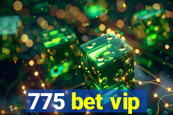 775 bet vip