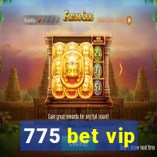 775 bet vip